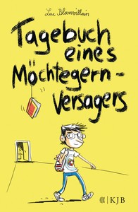 Luc Blanvillain: Tagebuch eines Möchtegern Versagers