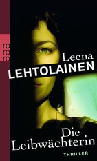 Leena Lehtolainen: Die Leibwächterin