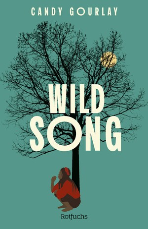 Candy Gourlay: Wild Song