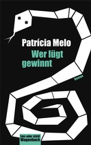 Patrícia Melo: Wer lügt gewinnt