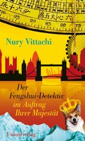 Nury Vittachi - Der Fengshui-Detektiv im Auftrag ihrer Majestät