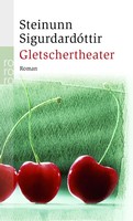 Steinunn Sigurðardóttir - Gletschertheater