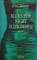 Jürg Beeler - Blues für Nichtschwimmer