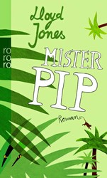 Lloyd Jones: Mister Pip (Deutsche Übersetzung - rororo)