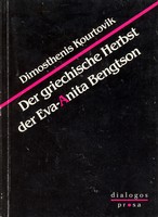 Dimosthenis Kourtovik - Der griechische Herbst der Eva-Anita Bengtsson