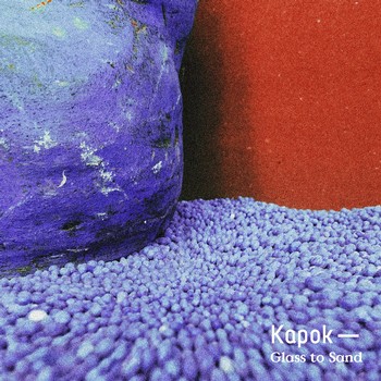 Kapok: Glass To Sand