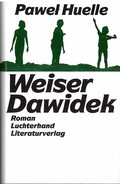 Pawel Huelle - Weiser Dawidek