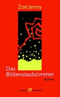 Zoë Jenny - Das Blütenstaubzimmer