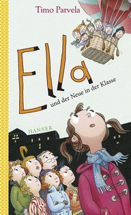 Timo Parvela: Ella und der Neue in der Klasse