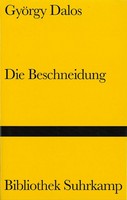 György Dalos - Die Beschneidung. Eine Geschichte