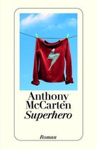 Anthony McCarten: Superhero