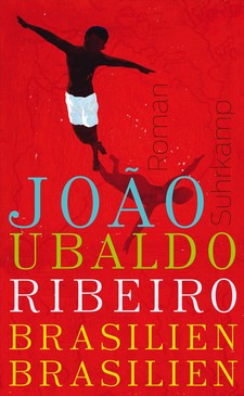 Brasilien, Brasilien - João Ubaldo Ribeiro (Suhrkamp-Verlag)