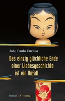 João Paulo Cuenca - Das einzig glückliche Ende einer Liebesgeschichte ist ein Unfall