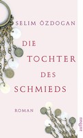 Selim Özdogan - Die Tochter des Schmieds