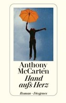 Anthony McCarten: Hand aufs Herz