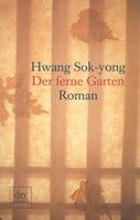 Hwang, Sok-yong - Der ferne Garten