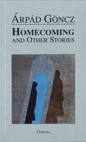 Árpád Göncz - Homecoming and other stories