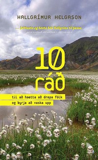 Hallgrímur Helgason: '10 rád til ad haetta ad drepa fólk og byrja ad vaska upp'