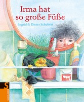 Buchcover: Ingrid und Dieter Schubert - Irma hat so große Füße