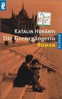 Katalin Horányi - Die Grenzgängerin