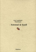 Kurt Lanthaler - : himmel & hoell