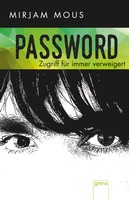 Buchcover: Mirjam Mous - Password: Zugriff für immer verweigert
