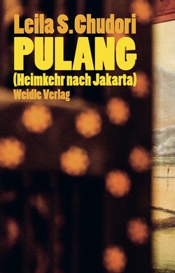 Leila S. Chudori: Pulang – Heimkehr nach Jakarta