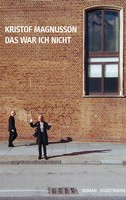 Kristof Magnusson - Das war ich nicht