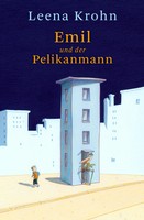 Leena Krohn - Emil und der Pelikanmann