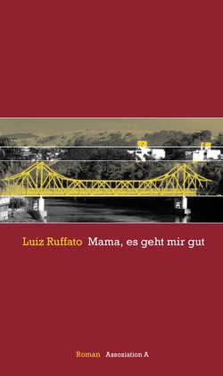 Luiz Ruffato: 'Mama, es geht mir gut'