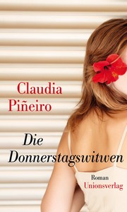 Claudia Piñeiro: Die Donnerstagswitwen