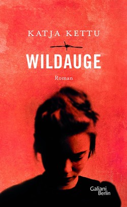 Katja Kettu: Wildauge