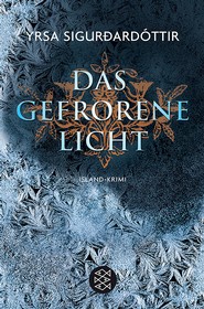 Yrsa Sigurðardóttir: Das gefrorene Licht