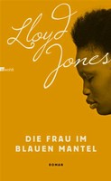 Lloyd Jones - Die Frau im blauen Mantel