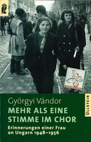 Györgyi Vándor - Mehr als eine Stimme im Chor. Erinnerungen einer Frau an Ungarn 1948-1956