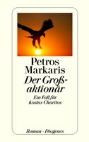 Petros Markaris - Der Großaktionär. Ein Fall für Kostas Charitos
