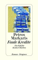 Petros Markaris - Faule Kredite. Ein Fall für Kostas Charitos