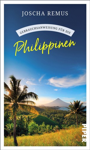 Joscha Remus: Gebrauchsanweisung für die Philippinen