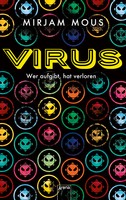 Buchcover: Mirjam Mous - Virus: Wer aufgibt, hat verloren