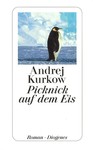 Andrej Kurkow - Picknick auf dem Eis