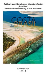 Exklusiv-Angebot zum Berleburger Literaturpflaster 'Brasilien': Das Buch zur Ausstellung 'Küste Brasiliens' zum Preis von 40,- EUR