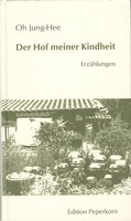 Oh, Jung-Hee - Der Hof meiner Kindheit. Erzählband