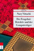 Nury Vittachi - Der Fengshui-Detektiv und der Computertiger
