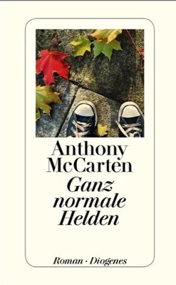 Anthony McCarten: Ganz normale Helden (Buchcover)