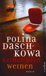 Polina Daschkowa - Keiner wird weinen