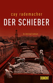 Cay Rademacher: Der Schieber