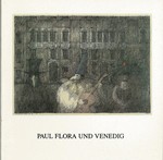 Paul Flora - Paul Flora und Venedig