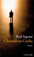 Raúl Argemí - Chamäleon Cacho