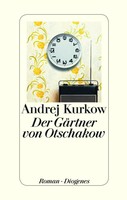 Andrej Kurkow - Der Gärtner von Otschakow