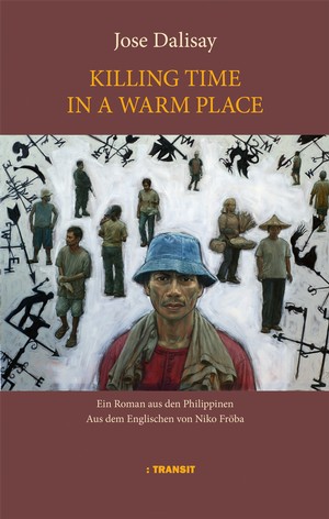 Jose Dalisay: Killing Time in a Warm Place